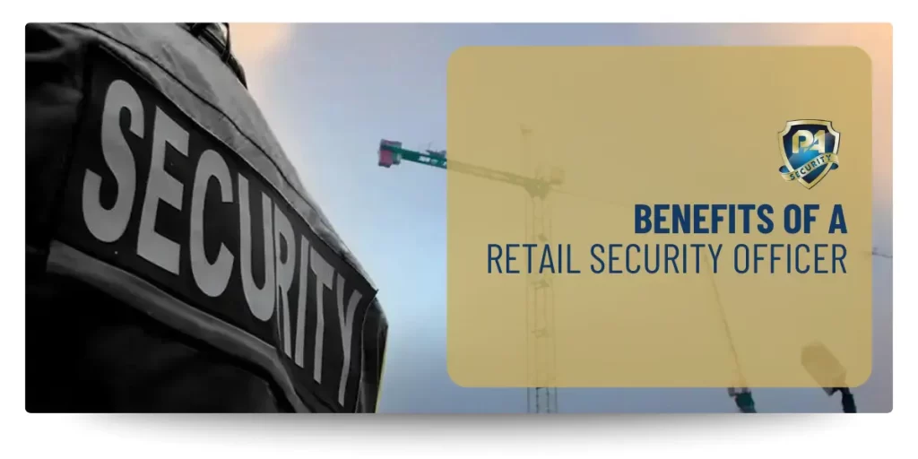 Benefits of a retail security officer