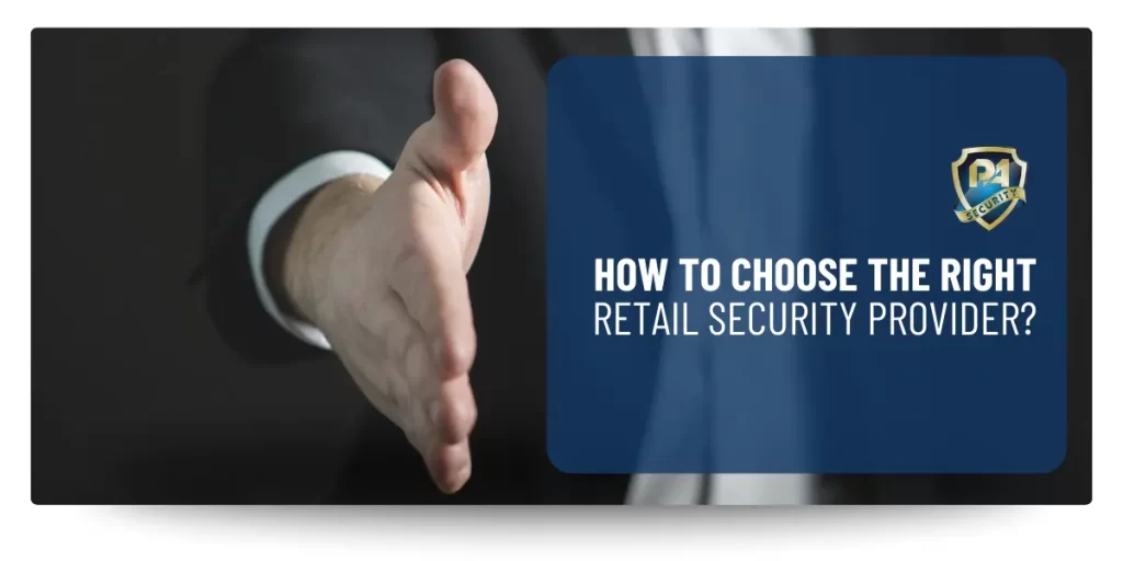 Choosing the right retail security provider